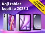 HGSPOT Preporuka: Koji tablet kupiti u 2025.?