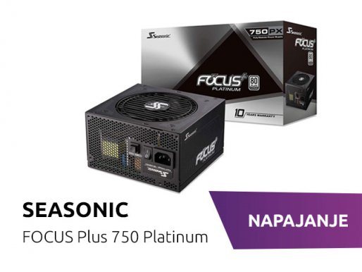 SEASONIC FOCUS Plus 750 Platinum napajanje - više struje za manje novaca